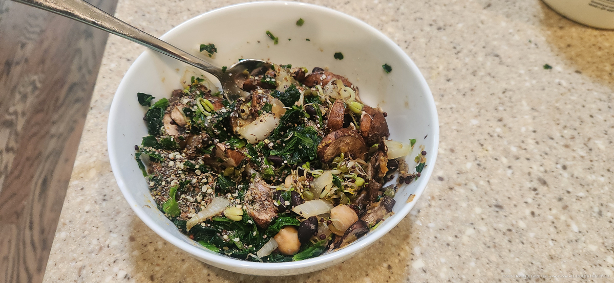 Healthy GREENS, BEANS, ONIONS, MUSHROOMS, SEEDs/sprouts.  All I was missing were the berries.