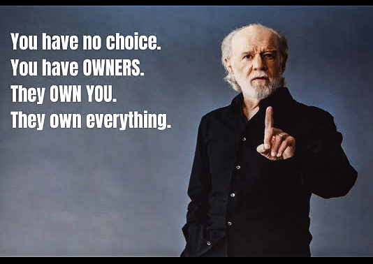 George Carlin - nailed it again  ~~  