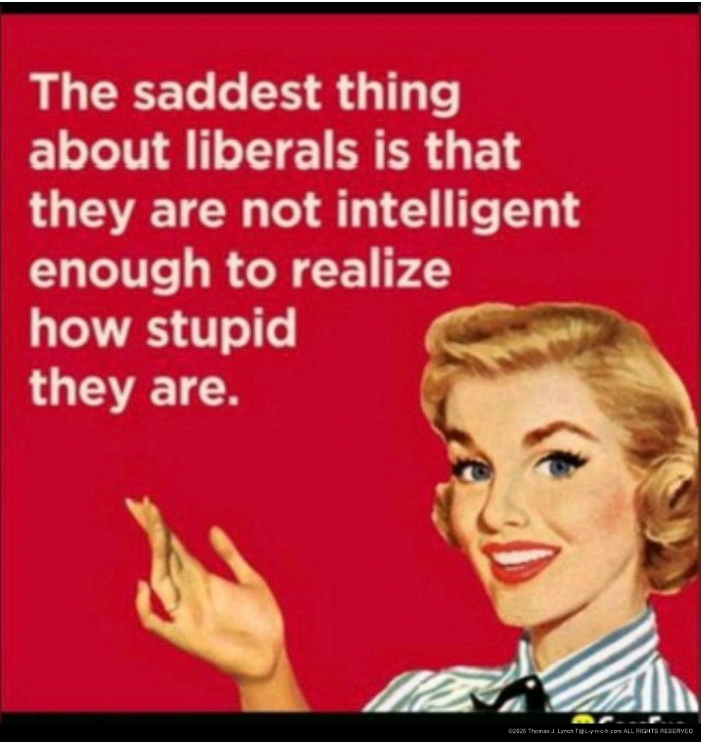 Liberals not intelligent enough to know how stupid they are