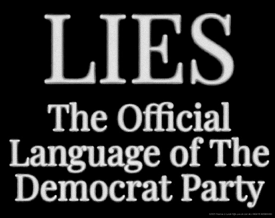 Lies the Official Language of the democrat party