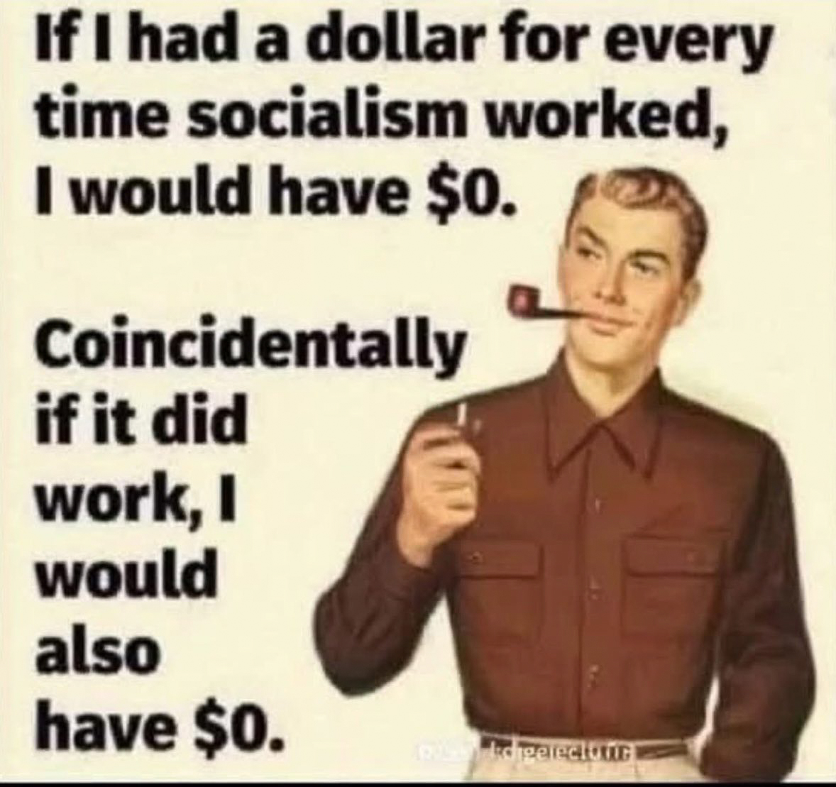 Socialism just never works  ~~  
